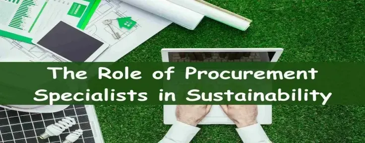 The Role of Procurement Specialists in Sustainability