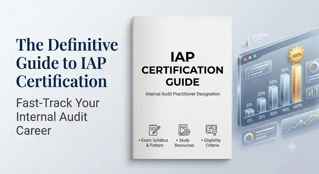 The Definitive Guide to IAP Certification: Fast-Track Your Internal Audit Career