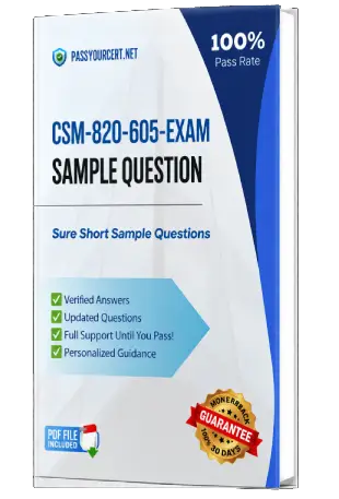 Pass Your CSM 820-605 Exam with Actual Exam Questions on First Try!