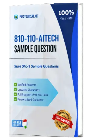 Pass Your AITECH Certification 810-110 Exam with Actual Exam Questions on First Try!