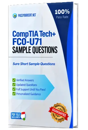 Pass Your CompTIA Tech+ FC0-U71 Exam with Actual Exam Questions on First Try!