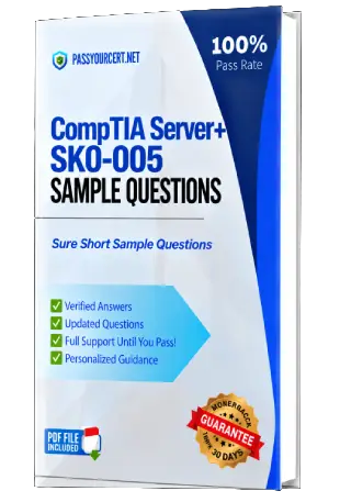 Pass Your CompTIA Server+ SK0-005 Exam with Actual Exam Questions on First Try!
