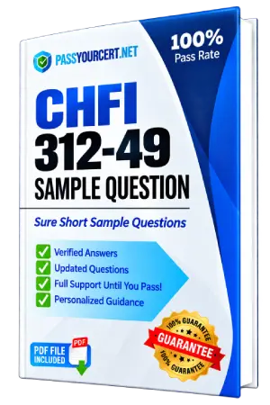Pass Your CHFI 312-49 Exam with Actual Exam Questions on First Try!