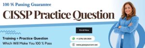 100 percent passing guarantee cissp practice question by pass your cert