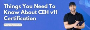 What You Should Know About the CEH v11 Certification