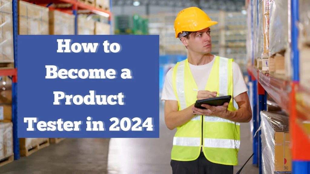 How to Become a Product Tester